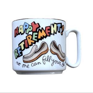 Vintage Porcelain Happy Retirement Mug "No One Can Fill Your Shoes"